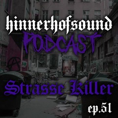 HHS Podcast #51 - Strasse Killer