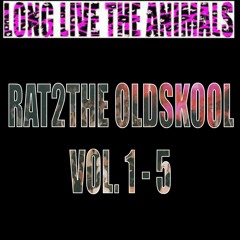 RAT2THE OLDSKOOL VOL. 1-5