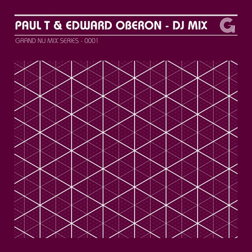 Grand Nu Mix 0001 - Paul T & Edward Oberon