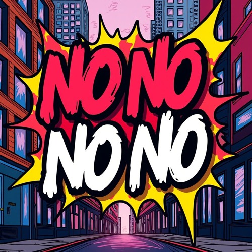 NO NO NO NO