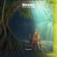 Viscosity: - Waterscape (Original Mix)