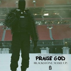 Praise God (Blackstöne Mash Up FILTER)