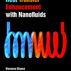 free EPUB 📬 Heat Transfer Enhancement with Nanofluids by  Vincenzo Bianco,Oronzio Ma