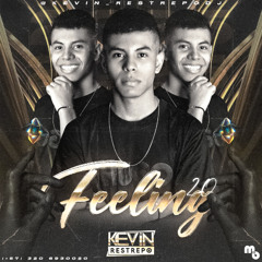 F E E L I N G  2 . 0 - Kevin Restrepo (Official)