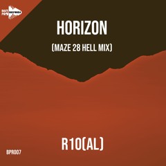 R10(Al) - Horizon(MaZe 28 Hell Mix)