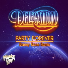 MIDRIOTD504 Delegation - Party Forever - Danny Kane Remix (teaser)