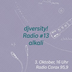 djversity! Radio 013 — Alkali (komplette Sendung)