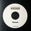 Download Video: Command Strange - Venom  (Patreon Exclusive)