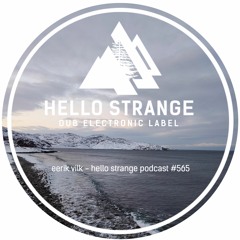 eerik vilk - hello strange podcast #565