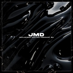 INFLUENCE INVITES PODCAST 001 - JMD