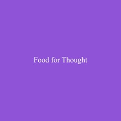 Food for Thought (feat. Cam Meekins)