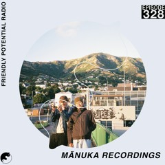 Ep 328 w/ Mānuka Recordings