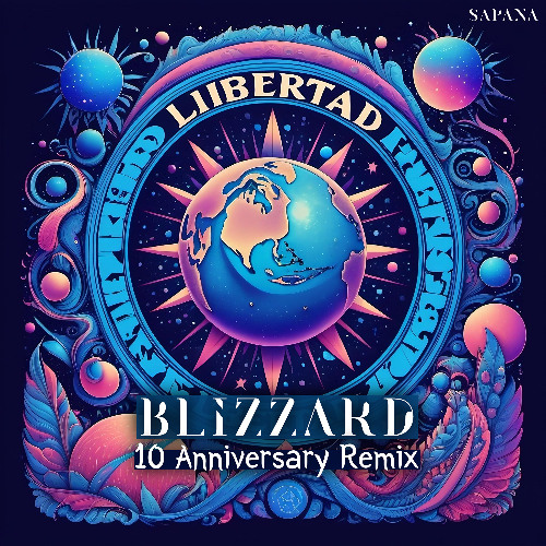 BLiZZARD - Libertad (10 Years Anniversary Remix) | [OUT NOW @ SAPANA]
