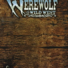 VIEW EBOOK 📝 *OP Werewolf Wild West (Werewolf - The Apocalypse) by  Glenn; Ferguson