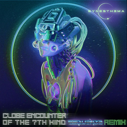 SYNESTHEMA - Close Encounter Of The Seventh Kind (Sequenza Remix)