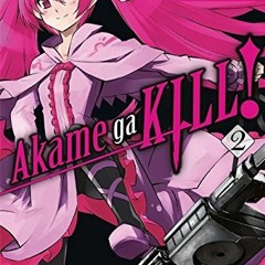 [View] [EBOOK EPUB KINDLE PDF] Akame ga KILL!, Vol. 2 (Akame ga KILL!, 2) by  Takahir