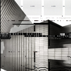 Boris Divider | Live For A Wired Nation | DCOM021 | FREE via Bandcamp