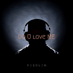 Do You Love Me