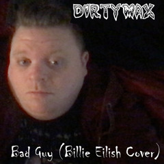 Bad Guy! (Billie Eilish Cover)