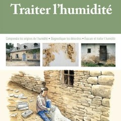 [Télécharger le livre] Traiter l'humidité: Comprendre les origines de l'humidité - Diagnostiquer