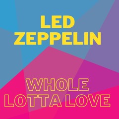 COVER SONG LED ZEPPELIN  -  WHOLE LOTTA LOVE