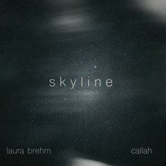 skyline (ft. Laura Brehm)