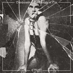 DAWHITEØNE - The Thought of Sin [E7R027]