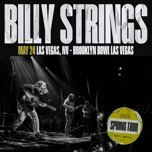 Stream Billy Strings live in Las Vegas 5.24.23 by Musicology 101