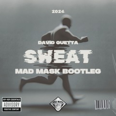 DAVID GUETTA - SWEAT ( MAD MASK REMIX )