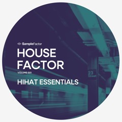 SF House Factor vol. 1 - Hihat Essentials