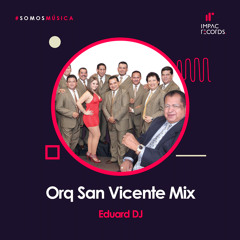 Orquesta San Vicente Mix | Eduard DJ IR