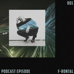 FRNTL Podcast Episode 001