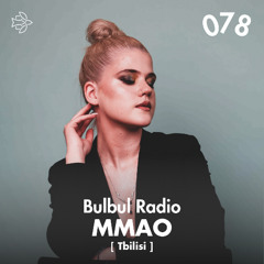 Bulbul Radio 078 - Mmao