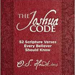 [Free] PDF 📮 The Joshua Code: 52 Scripture Verses Every Believer Should Know (The Co