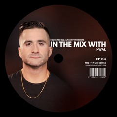 In The Mix With KWAL by house techno authority (episode 034)