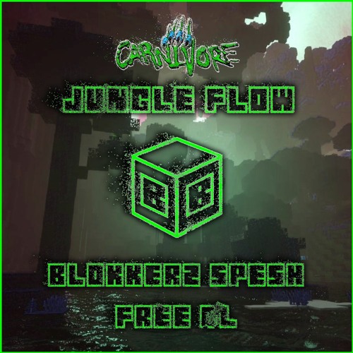 Carnivore - Jungle Flow [Blokkerz Special] (BUY = FREE DL)
