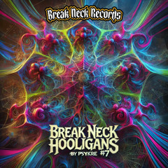 Break Neck Hooligans #7 By Psykre
