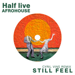 Still Feel - Cyril Vins [FREE DL] Extended