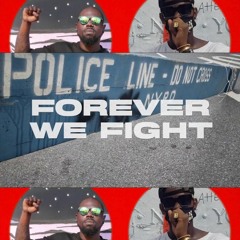 4. Forever We Fight Ft. Nenjah Nycist Prod TVPES