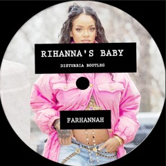 Rihanna's Baby (Disturbia Bootleg)(Unmastered)