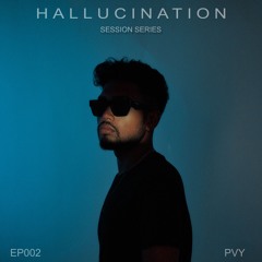 HALLUCINATION Session 02
