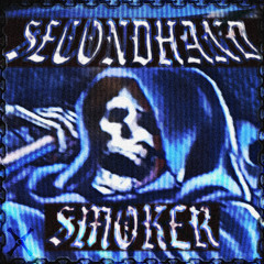 SECONDHAND SMOKER (prod. DJ Acarthus)