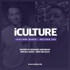 iCulture #244 - Hosted by Richard Earnshaw | Special Guest - Mike Millrain