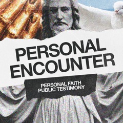Personal Encounter