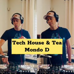 MONDO D - Tech House & Tea (Live YouTube Set 2025)