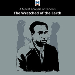 [READ] EBOOK 💓 A Macat Analysis of Frantz Fanon's The Wretched of the Earth by  Rile