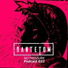 No Pressure Podcast 022 [House/Deep House]