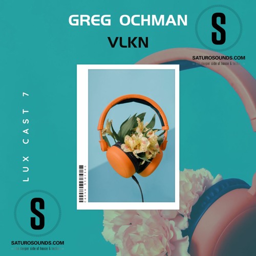 Lux Cast Presents GREG OCHMAN EP 7