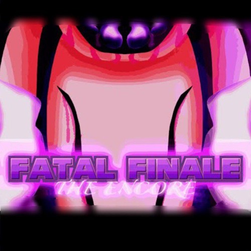 Fatal Finale THE ENCORE - (Vs EXE UST) by PeterSonLols