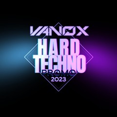 VanoX - HardTechno Promo 2023